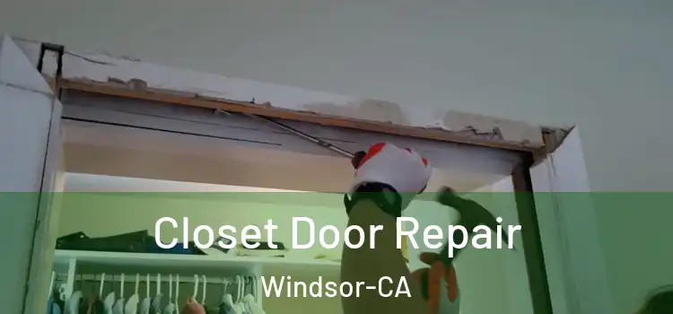  Closet Door Repair Windsor-CA