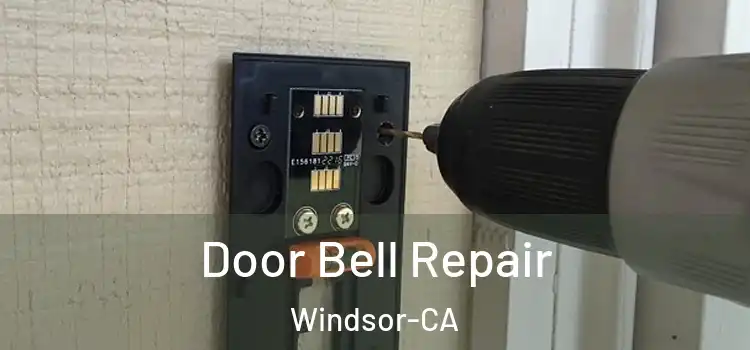  Door Bell Repair Windsor-CA