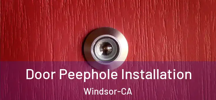  Door Peephole Installation Windsor-CA