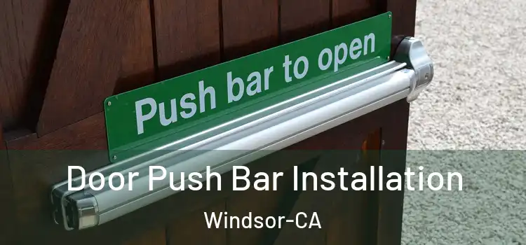  Door Push Bar Installation Windsor-CA