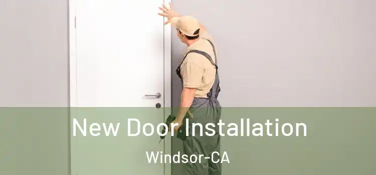  New Door Installation Windsor-CA